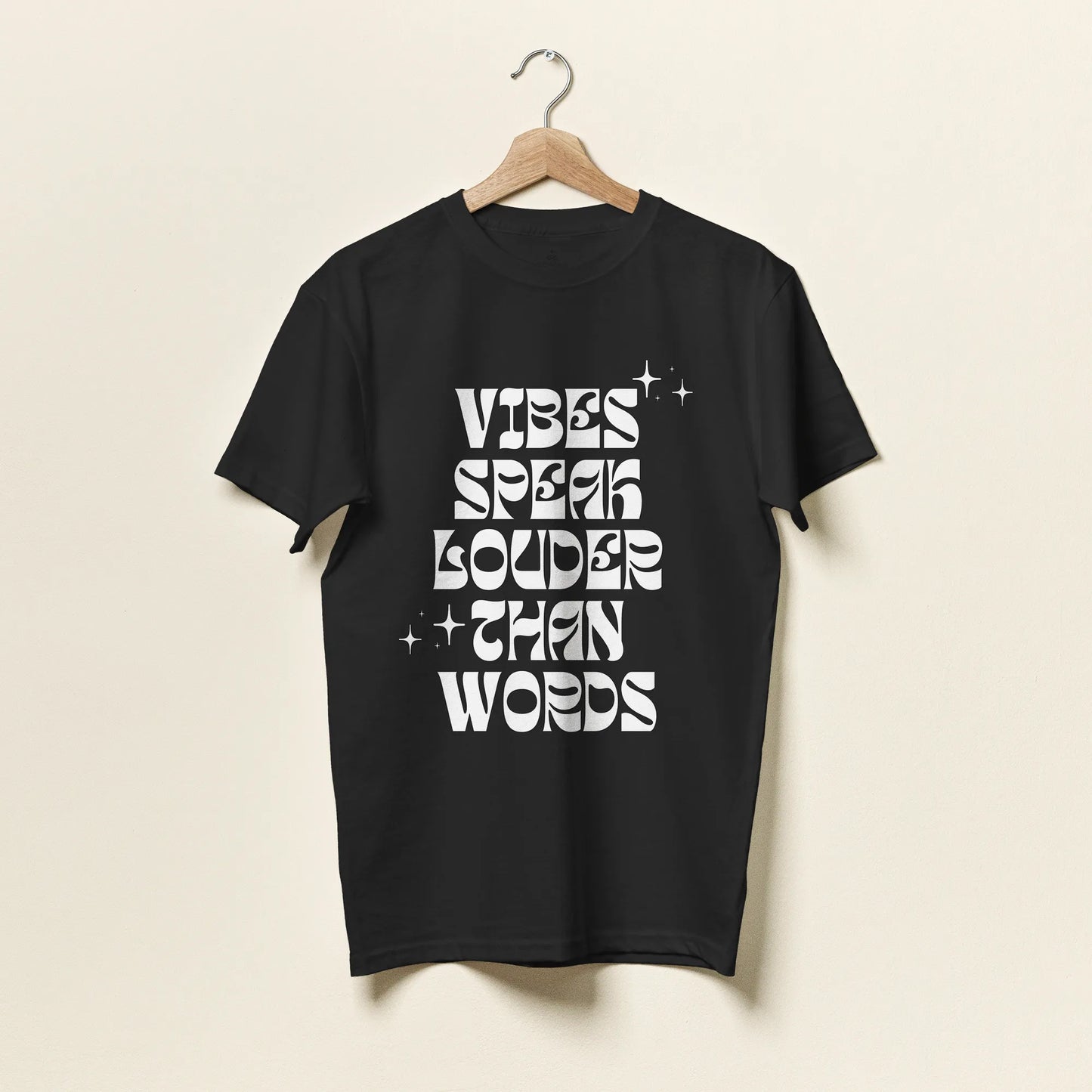 Vibes Speak Louder Than Words | Unisex Tee