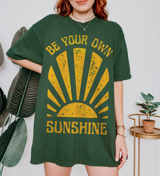 Be Your Own Sunshine | Unisex T-shirt
