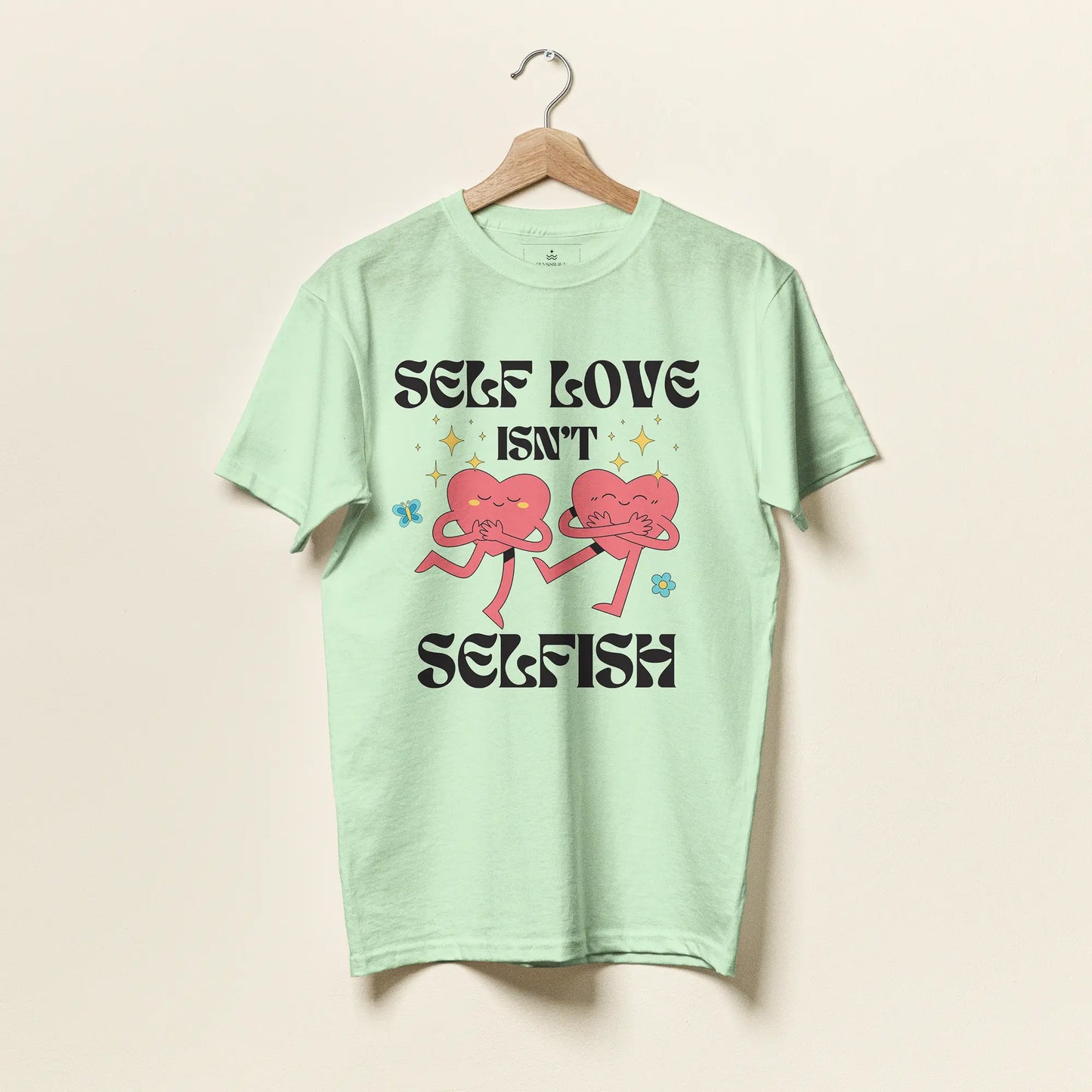 Self Love Isn't Selfish | Unisex Tee