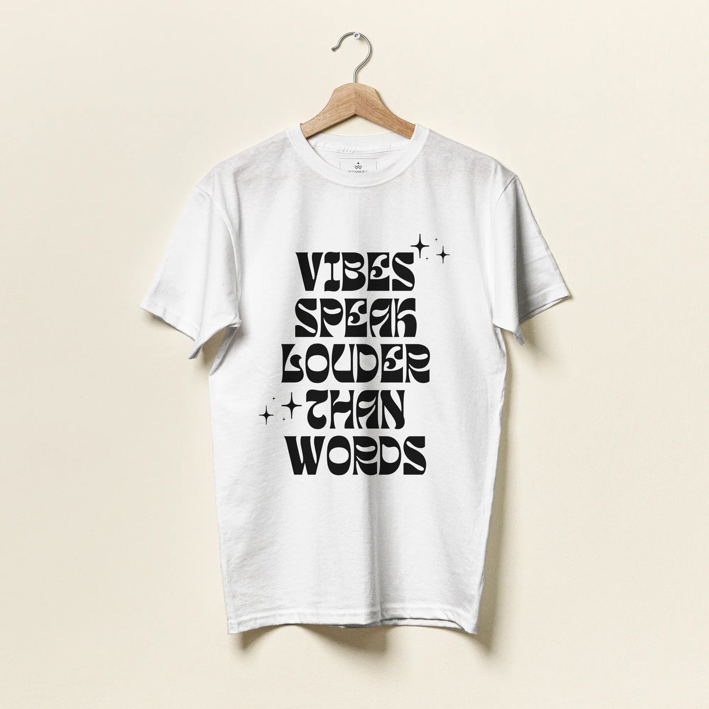 Vibes Speak Louder Than Words | Unisex Tee